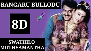 💕Swathilo Muthyamantha💕  🎧8D Audio Songs  Bangaru Bullodu 💪Balakrishna  Telugu 8D Songs Latest [upl. by Elleraj549]