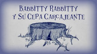 Babbity Rabbitty y su Cepa Carcajeante [upl. by Holleran]