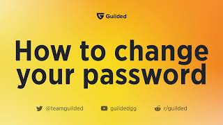 Change your password  Guilded tutorial [upl. by Leontina238]