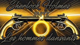 Livre audio vivant🎧 Les hommes dansants 🎧 Sherlock Holmes [upl. by Ehcropal987]