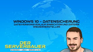 Windows 10 Datensicherung mit Dateiversionsverlauf einrichten  Dateien einfach wiederherstellen [upl. by Itnuahsa]