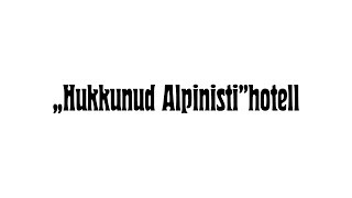 quotHukkunud Alpinistiquot hotell trailer [upl. by Atsev]