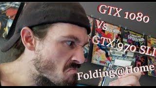 GTX 1080 vs GTX 970 SLI FoldingHome [upl. by Petty]