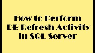 How to perform DB Refresh Activity in SQL Server [upl. by Ynaffital]