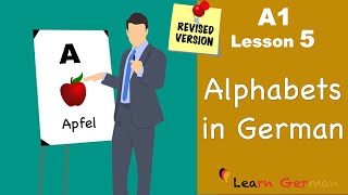 Revised  A1  Lesson 5  Alphabets  das Alphabet  German for beginners  Learn German [upl. by Dulci]