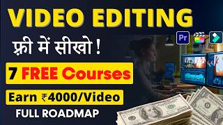 7 FREE Video Editing Courses  कमाओ ₹50000Month  Full Roadmap Career Guidance [upl. by Abbe]