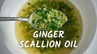 Ginger Scallion Oil Recipe  Quick and Easy gingerscallionsauce [upl. by Droc]