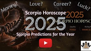 Scorpio 2025 Horoscope Yearly Fate Predictions for Scorpio in 2025 [upl. by Venita610]