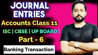 Journal Entries  Banking Transaction  Accounts Class 11  Important Journal Entries  202425 [upl. by Benedikta]