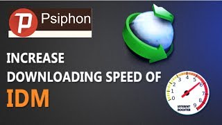 How to use IDM with Psiphon 2022  Increase downloading speed  Bypass wifi  Download through VPN [upl. by Eve]