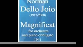 Norman Dello Joio 19132008  quotMagnificatquot for orchestra and piano obbligato 1941 [upl. by Leimaj]