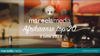 Maroela Media se Afrikaanse top20 3 Julie 2024 [upl. by Aleakcim]