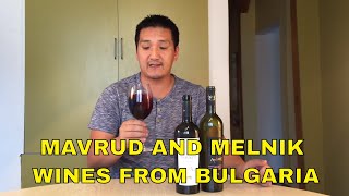 Bulgarian Wine Mavrud amp Melnik from Villa Melnik amp Edoardo Miroglio [upl. by Borgeson]