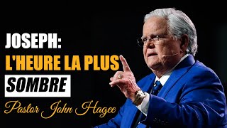 Joseph ou Lheure la plus sombre  Pasteur John Hagee [upl. by Aienahs]