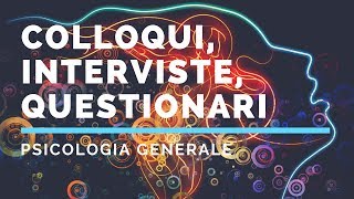 Colloqui interviste e questionari [upl. by Suoivatra582]