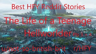 Best HFY Reddit Stories Life of a Teenage Hellworlder Parts 34 rHFY [upl. by Omarr]