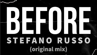 Stefano Russo  BEFORE original mix [upl. by Felten]