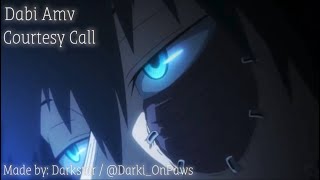 「 Dabi AMV 」 Courtesy Call  myheroacademia bnha dabi [upl. by Gherardi]