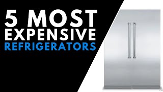 Top 5 Most Expensive Refrigerators In The World [upl. by Enahs]