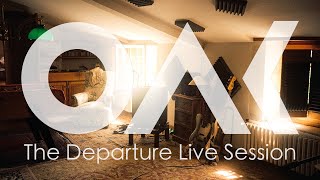 OAK  The Departure Live Session [upl. by Ahsenev585]