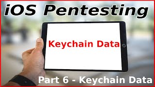 iOS Pentesting Part 6  Local Data Storage  Keychain Data [upl. by Gayelord]