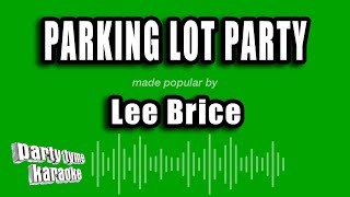 Lee Brice  Parking Lot Party Karaoke Version [upl. by Lorianna]