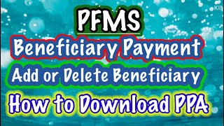 Beneficiary Payment in PFMS  how to add or delete beneficiaries  download PPA [upl. by Virgilio]