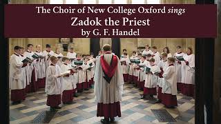 Zadok the Priest sung by the Choir of New College Oxford directed by Robert Quinney [upl. by Trebeh143]