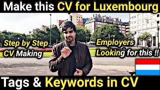 Perfect CV for Luxembourg  How to Make CV for Luxembourg Jobs  Luxembourg Country Work Visa [upl. by Laeahcim]