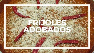 FRIJOLES ADOBADOS  LAS RECETAS DE MAMA [upl. by Lund332]