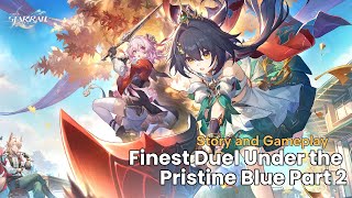 STORY Finest Duel Under the Pristine Blue Gameplay Part 2  EN Dubbed  Honkai Star Rail [upl. by Editha]