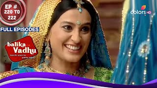 Balika Vadhu  बालिका वधू  Ep 220 To 222  दूसरी शादी के खिलाफ Sumitra  Full Episodes [upl. by Aseyt]