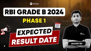 RBI Grade B 2024 Phase 1 Expected Result Date  RBI Phase 2 Preparation Strategy  EduTap Guidance [upl. by Eynaffit]