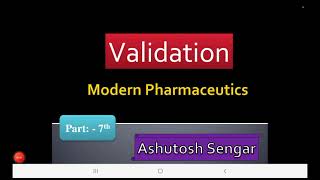 Validation of Sterile Modern Pharmaceutics for M pharm Pharmaceutics 1 Semester unit 3 lecture 7 [upl. by Fronia909]