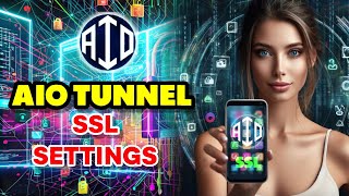 Setting Up AIO TUNNEL VPN with SSL Settings [upl. by Benyamin]