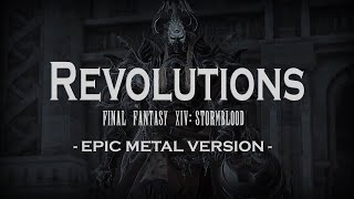 Revolutions Final Fantasy XIV Stormblood main theme Epic Metal Version [upl. by Ecirehs]