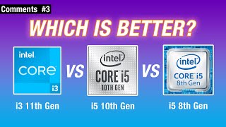 11th Gen Core i3 vs 10th Gen Core i5 vs 8th Gen Core i5 Which is better [upl. by Arabrab723]