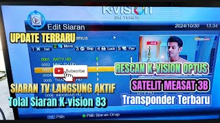 SIARAN TV HILANG Scan Program Satelit Measat 3B Tiga Transponder Terbaru Kvision Optus Siaran Tv On [upl. by Hyps]