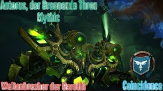 Antorus der brennende Thron Mythic Weltenbrecher der Garothi ServerBlackhandGildeCoincidence [upl. by Reid19]