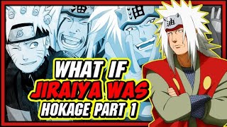 What If Jiraiya Became Fifth Hokage Part 1 [upl. by Evelunn]