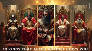 The Divine Punishment of the 10 Kings Who Defied God bible [upl. by Starla794]