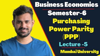 TYBCOM Business Economics Lecture 5  Purchasing Power Parity Theory  Mumbai University [upl. by Sidney698]