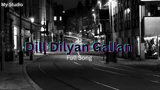 Dill Diyan Gallan  Full Song  Tiger Zinda Hai  Atif Aslam Salman Khan Katrina Kaif  My Studio [upl. by Bolan]