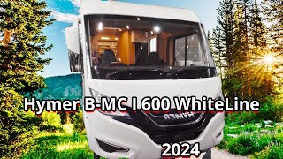 Hymer BMC I 600 WhiteLine  2024 🦊 Vollintegrierter Klassiker in besonderer Edition [upl. by Otirecul]