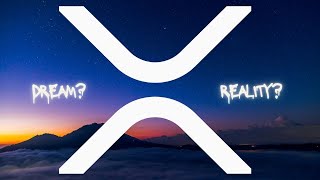 🚨 RIPPLE XRP DREAM OR REALITY🚨 [upl. by Fulcher]