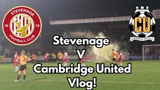 Stevenage FC Vs Cambridge United Matchday Vlog [upl. by Notsrik]