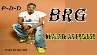 BRG  Khalate ak préjugé  Audio officiel [upl. by Nylime29]