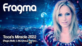 Fragma  Tocas Miracle RegisMello amp DJ MorpheuZ Remix [upl. by Dorej]