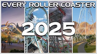 EVERY New for 2025 Roller Coaster [upl. by Annij200]