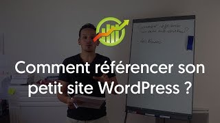 Comment référencer un petit site wordpress [upl. by Nonnek225]